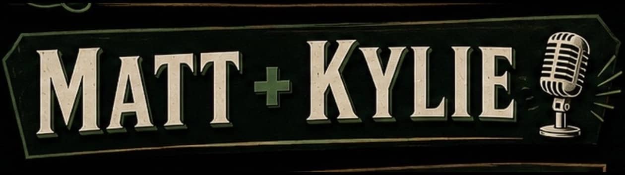 Matt + Kylie